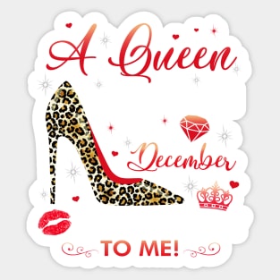 A queen was born in December Sticker